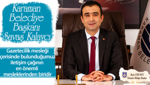 Karaman Belediye Başkanı Kalaycı'nın 10 Ocak Çalışan Gazeteciler Günü Mesajı