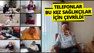 Karaman'da Telefonlar Bu Kez Sağlıkçılar İçin Çevrildi