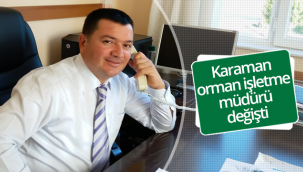 Karaman Orman İşletme Müdürü Değişti 