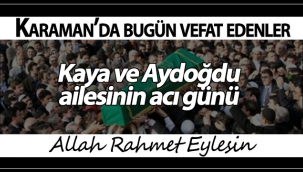 Kaya ve Aydoğdu Ailesinin Acı Günü