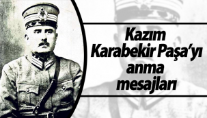 Kazım Karabekir Paşayı Anma Mesajları