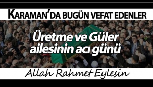 Üretme ve Güler Ailesinin Acı Günü