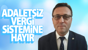 Adaletsiz Vergi Sistemine Hayır!
