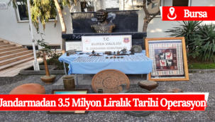 Jandarmadan 3.5 Milyon Liralık Tarihi Operasyon