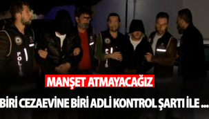 Karaman'da Biri Cezaevine Biri Adli Kontrol Şartı İle...