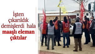Karaman'da İşten Çıkarıldık Demişlerdi Hala Maaşlı Eleman Çıktılar