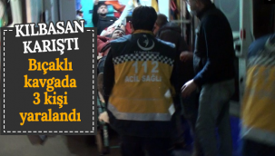 Karaman'da Kılbasan Karıştı : Bıçaklı Kavgada Yaralılar Var!