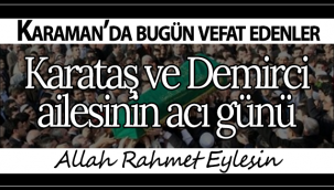Karataş ve Demirci Ailesinin Acı Günü