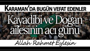 Kayadibi ve Doğan Ailesi'nin Acı Günü