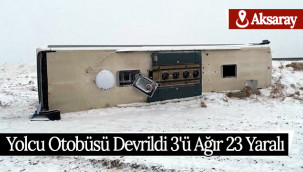 Yolcu Otobüsü Devrildi 3'ü Ağır 23 Yaralı