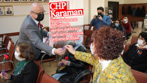 CHP Karaman : Bizim Baharımız 8 Martlarda Alanları Dolduran Kadınların Yan Yana Gelmesiyle Başlar