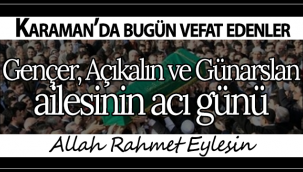 Gençer, Açıkalın ve Günarslan Ailesinin Acı Günü