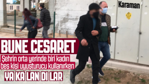 Karaman'da Şehrin Orta Yerinde Yakalandılar