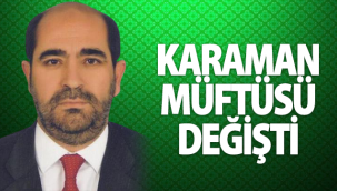 Karaman Müftüsü Değişti
