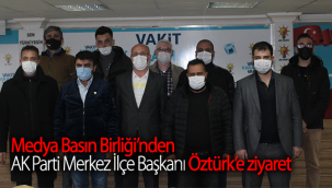 Medya Basın Birliği'nden AK Parti Merkez İlçe Başkanı Öztürk'e Ziyaret