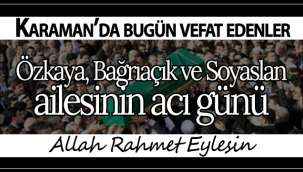 Özkaya, Bağrıaçık ve Soyaslan Ailesinin Acı Günü