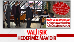 Vali Işık Normalleşme Sonrası Sahaya İndi Hedefimiz Mavidir!