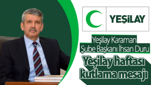 Yeşilay Karaman Şube Başkanı İhsan Duru'nun Yeşilay Haftası Kutlama Mesajı