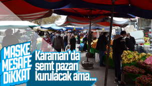 Karaman'da Semt Pazarı Kurulacak Ama...