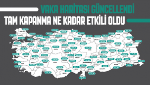 Vaka Haritası Güncellendi! Tam Kapanma Ne Kadar Etkili Oldu?