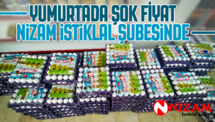 Yumurtada Şok Fiyat Nizam İstiklal Şubesi'nde