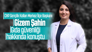 CHP Gençlik Kolları Merkez İlçe Başkanı Şahin Gıda Güvenliği Hakkında Konuştu