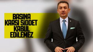 CHP Karaman Milletvekili Ünver : Basına Karşı Şiddet Kabul Edilemez