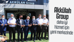 Akkülah Group Yeni Merkezinde