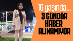 Karaman'da 16 Yaşındaki Kızdan 3 Gündür Haber Yok!
