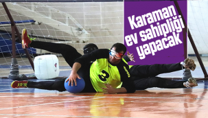 Karaman Ev Sahipliği Yapacak