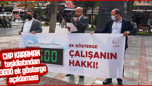 CHP Karaman Teşkilatından 3600 Ek Gösterge Açıklaması