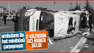 Karaman'daki O Kazadan Acı Haber Geldi