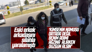 Karaman'da Eski Erkek Arkadaşını Vuran Kadın Çıkarıldığı Mahkemece Tutuklandı!