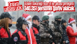 İçişleri Bakanlığı'ndan 81 İle Yılbaşı Genelgesi! 340.351 Personel Görev Alacak