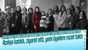 CHP Kadın Kolları Genel Başkan Yardımcısı Cansu Bülbül Karaman'da