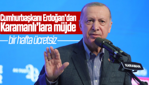 Cumhurbaşkanı Erdoğan'dan Karamanlılara Müjde Bir Hafta Ücretsiz