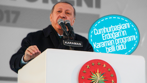Cumhurbaşkanı Erdoğan'ın Karaman Programı Belli Oldu