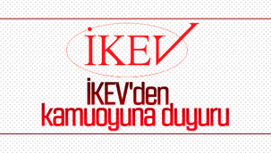 İKEV'den Kamuoyuna Duyuru