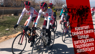 Karaman Bisiklet Takımı Türkiye Şampiyonası Hazırlıklarını Sürdürüyor