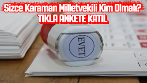 Sizce Karaman Milletvekili Kim Olmalı?