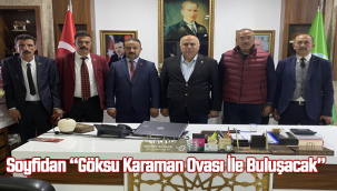 Soyfidan "Göksu Karaman Ovası İle Buluşacak"