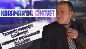 Karaman'da Cinayet! Sedat Kurt Cinayete Kurban Gitti