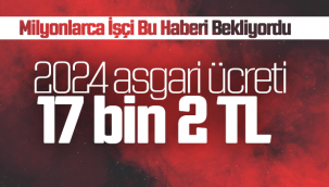Milyonlarca İşçi Bu Haberi Bekliyordu! 2024 Asgari Ücreti Açıklandı