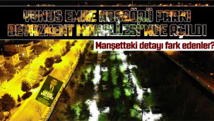 Yunus Emre Hoşgörü Parkı Beyazkent Mahallesi'nde Açıldı