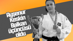 Ayşenur Keskin Balkan Üçüncüsü Oldu
