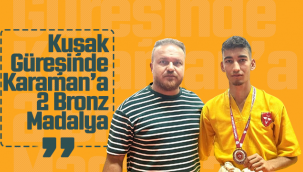 Kuşak Güreşinde Karaman'a 2 Bronz Madalya