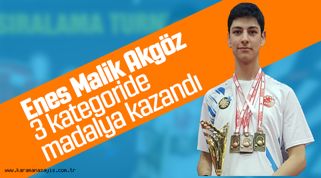 Enes Malik Akgöz 3 Kategoride Madalya Kazandı