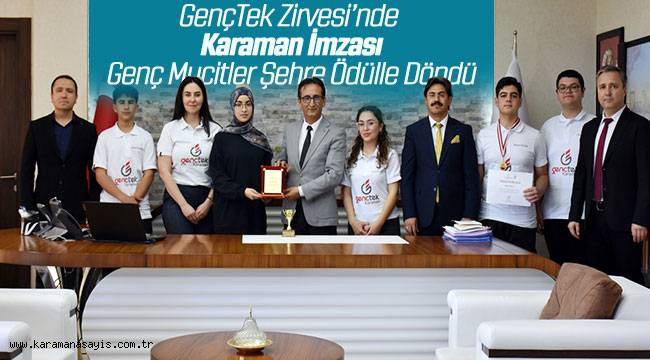 GençTek Zirvesi'nde Karaman İmzası: Genç Mucitler Şehre Ödülle Döndü!