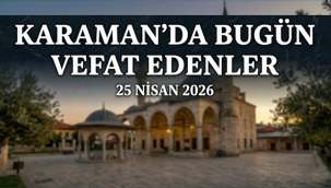 KARAMAN’DA VEFAT: BAYAR KILIÇ SON YOLCULUĞUNA UĞURLANDI