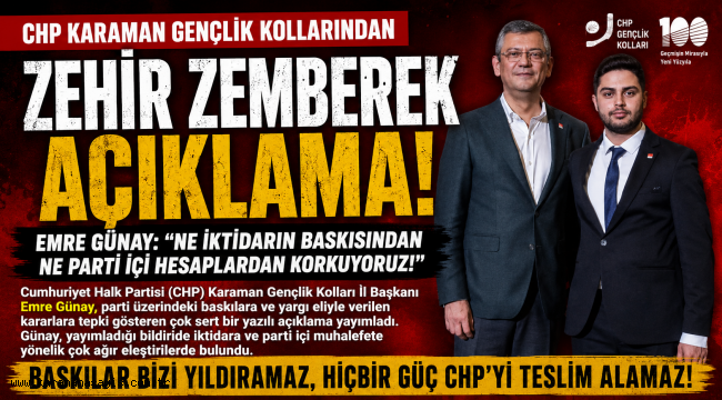 CHP Karaman Gençlik Kollarından Zehir Zemberek Açıklama